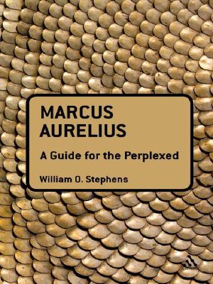 [Guides for the Perplexed 01] • Marcus Aurelius · A Guide for the Perplexed